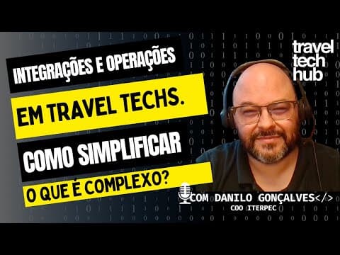 Integrações e operações em Travel Techs: Como simplificar o que é complexo?