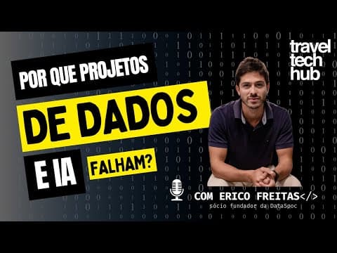 Travel Tech Talk: Por que projetos de Dados e Inteligência Artificial falham?