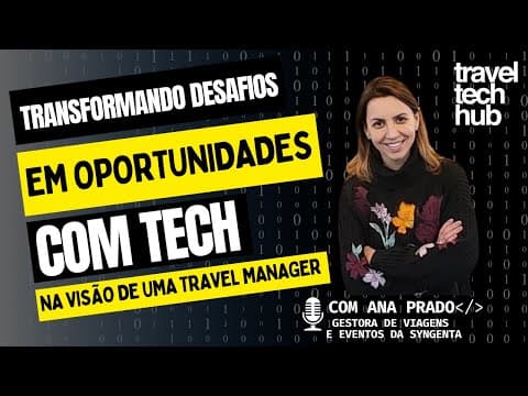 Travel Tech Talk: A Visão da Travel Manager: Transformando Desafios em Oportunidades com Tecnologia