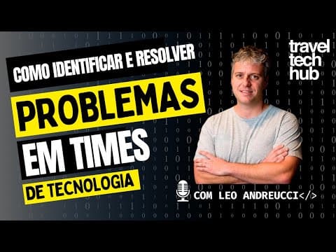 Além do Código: Como identificar e resolver problemas em times Tech